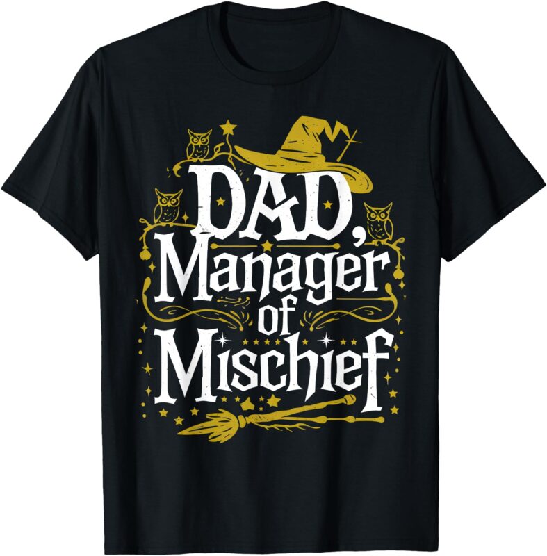 Funny Men Magical Dad Manager of Mischief Father’s Day T-Shirt
