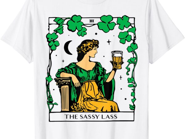 Funny patrick’s day the sassy lass tarot card tee t-shirt