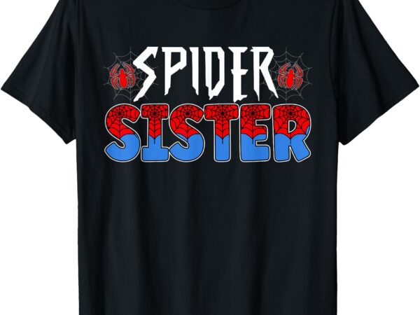 Funny spider web sister family matching birthday boy t-shirt