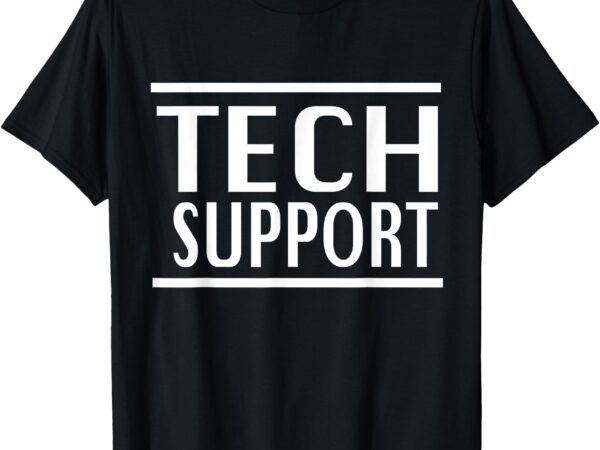 Funny tech support t-shirt Funny tech support t-shirt