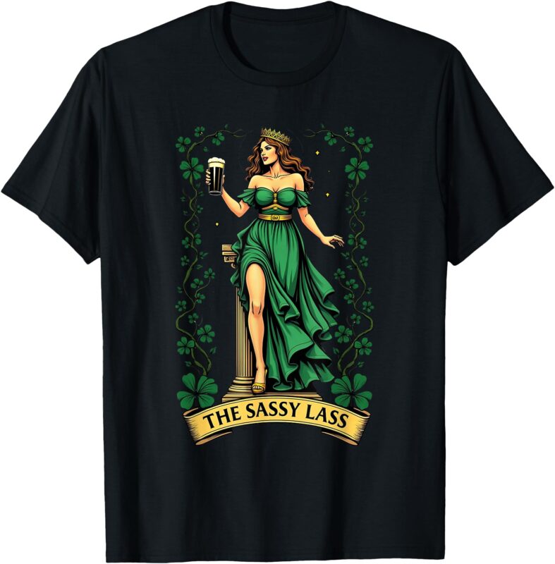 Funny The Sassy Lass Tarot Card Patrick’s Day T-Shirt