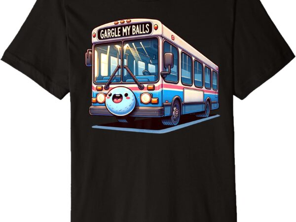 Gargle my balls, pro immigration, political abolish ice premium t-shirt