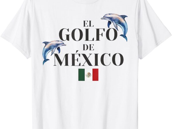Golfo de mexico mexican flag t-shirt