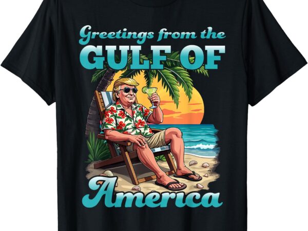 Greeting from the patriotic gulf of usa america retro t-shirt