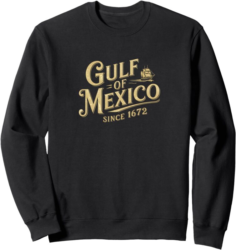 Gulf of Mexico Since 1672 Retro Vintage Sweatshirt