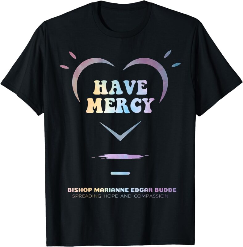 Have Mercy Bishop Marianne Edgar Budde Fan Club Design T-Shirt