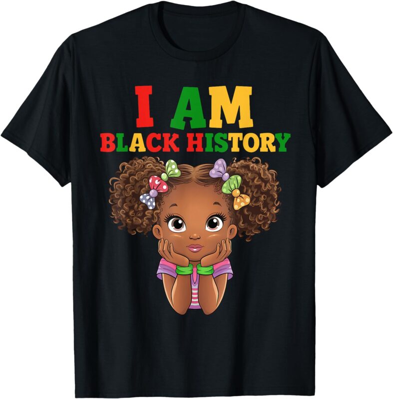 I Am Black History Month Teens Kids Girls African American T-Shirt