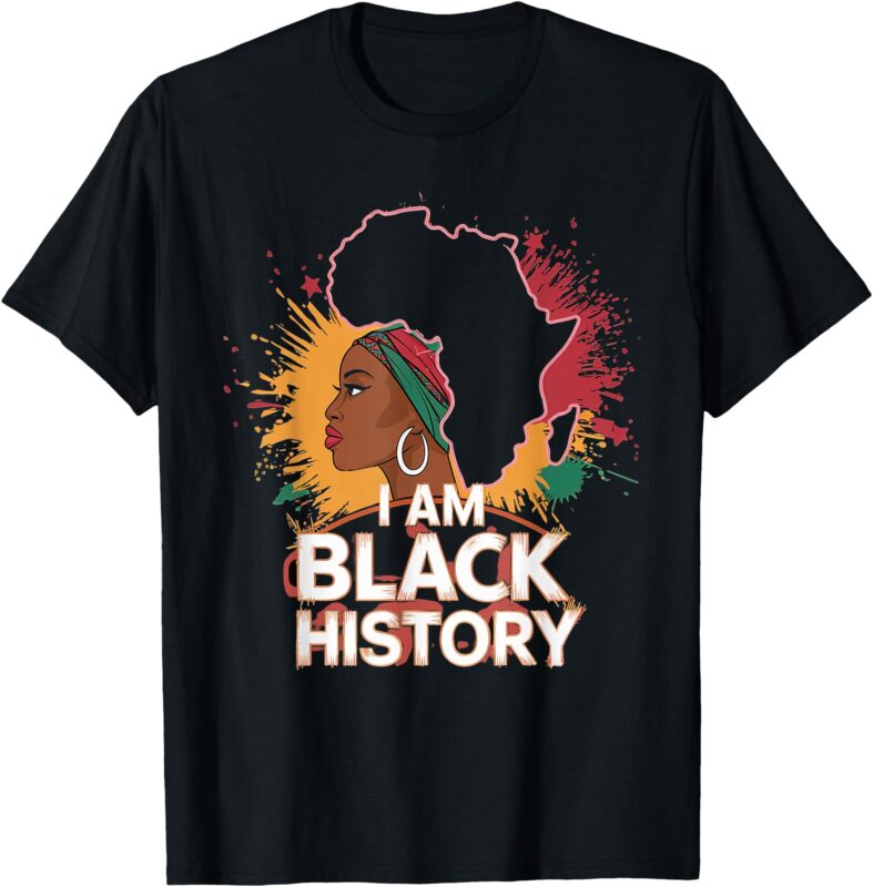 I Am Black History Month Women Girls African American T-Shirt