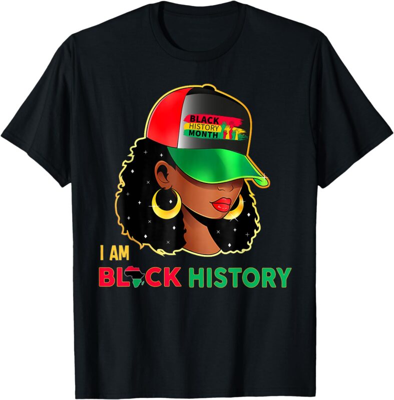 I Am Black History – Woman Black History Month T-Shirt