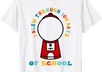 I Blew Through 100 Days of School Gumball Machine 100th Day T-Shirt