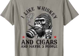 I Like Whiskey And Cigars And Maybe 3 People Monkey T-Shirt