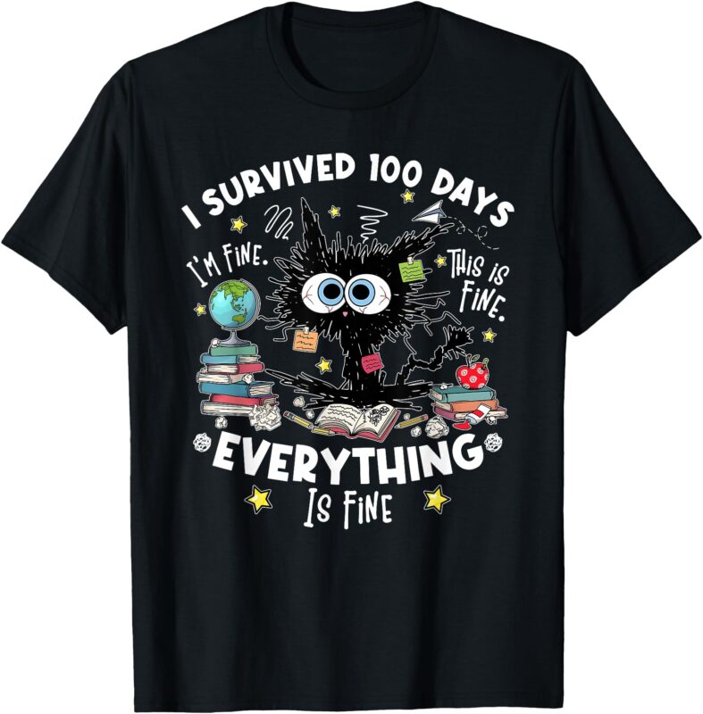 I Survived 100 Days Of School It’s Fine I’m Fine School Cute T-Shirt