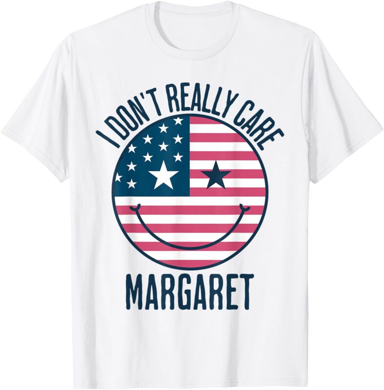 I don’t really care Margaret T-Shirt