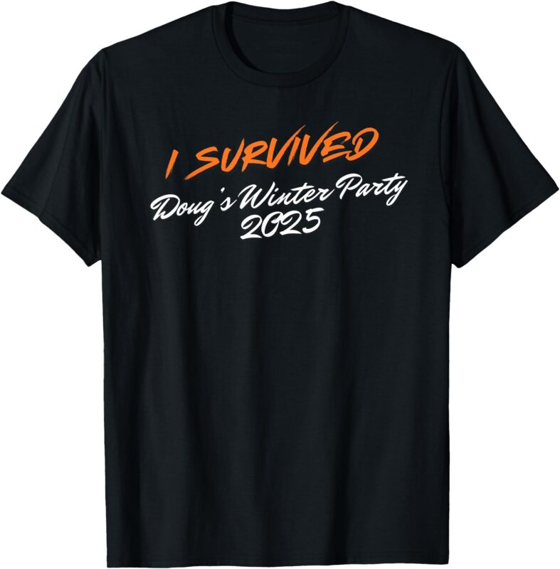 I survived Dougs Winter Party, February 2025 T-Shirt