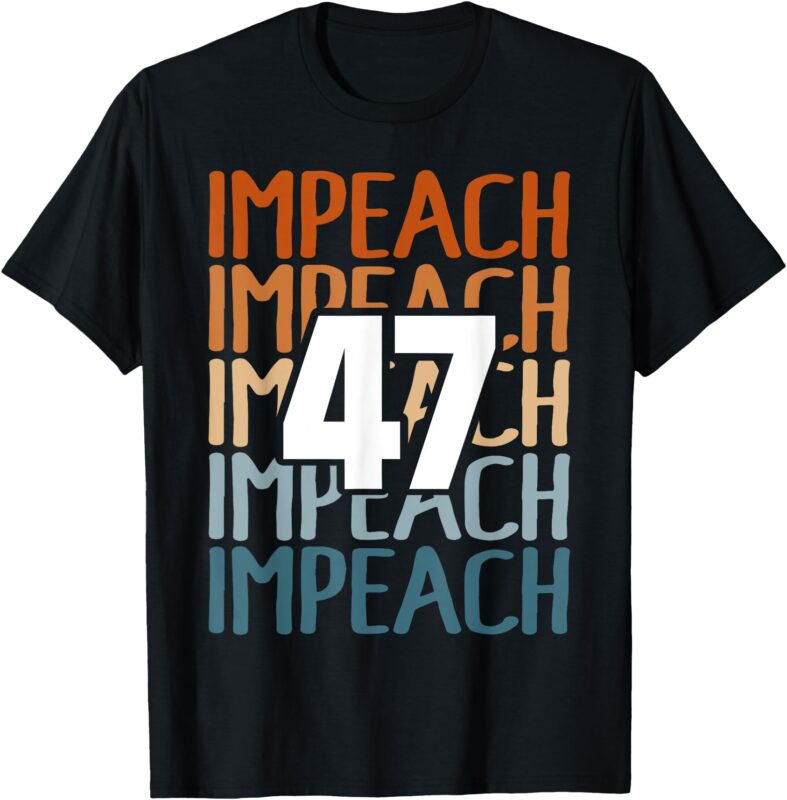 Impeach 47 Vintage Impeach Trump 47 Distressed Anti Trump T-Shirt