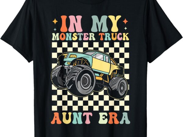 In my monster trucks aunt era groovy family matching t-shirt