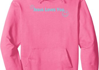 Jesus loves you, women’s Christian apparel, scripture Pullover Hoodie vector clipart