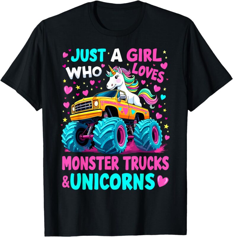 Just a Girl Who Loves Monster Trucks Unicorns T-Shirt