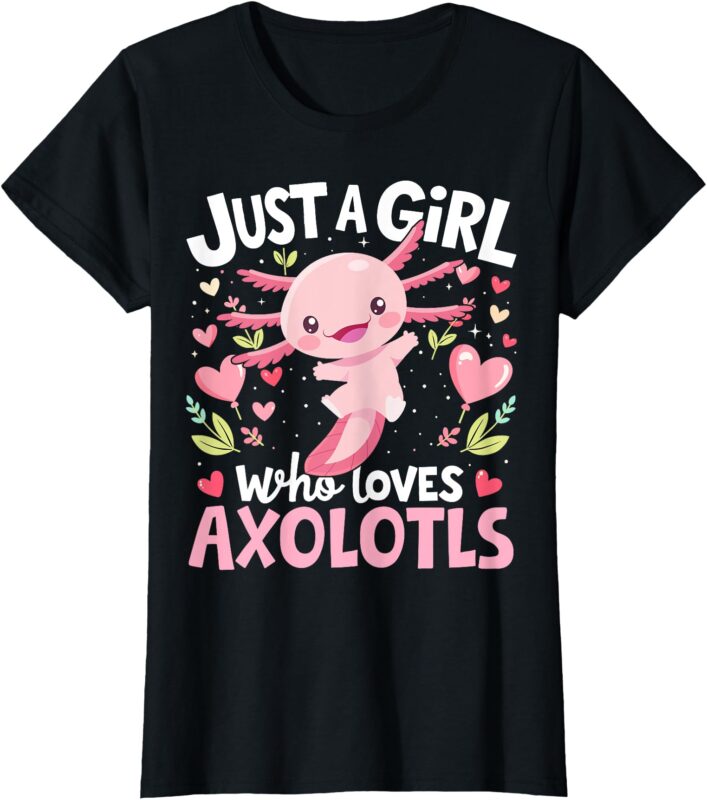 Kawaii Axolotl Shirt Just A Girl Who Loves Axolotls Kids Boy T-Shirt