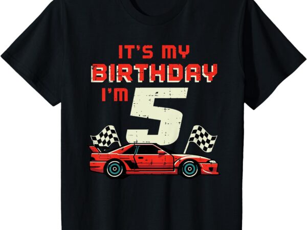 Kids its my birthday im 5 race car 5th bday five year old boys t-shirt