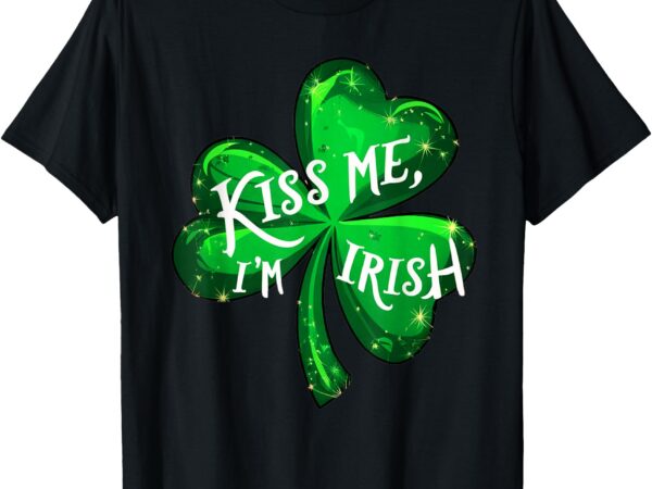 Kiss me i’m irish men women kids st patricks day t-shirt