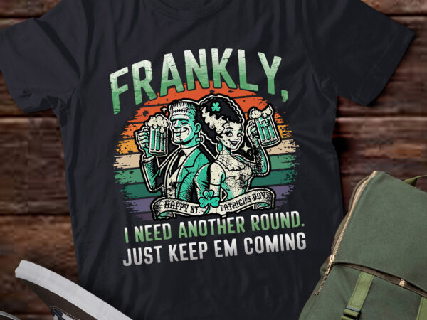 Lb38 – frankly i need another round drinking t shirt vector graphic