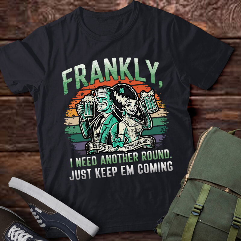 LB38 – Frankly I Need Another Round Drinking