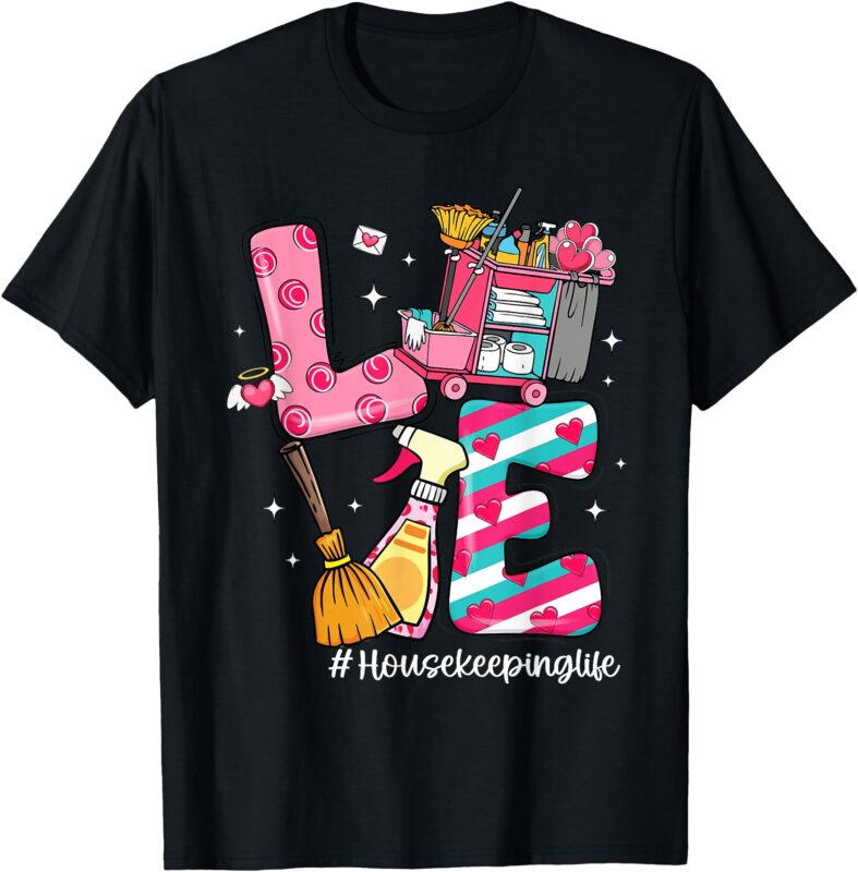 LOVE Hearts Housekeeping Life Housekeeper Valentines Day T-Shirt