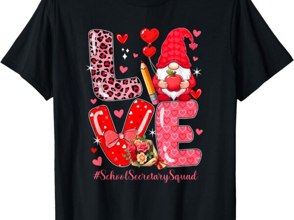 Love school secretary squad valentine leopard gnome lover t-shirt