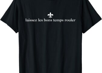 Laissez Les Bon Temps Rouler Minimalist Mardi Gras Womens T-Shirt