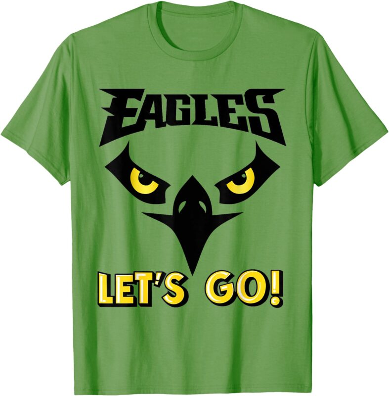 Let’s Go Eagles Cool Inspirational Flying Bird T-Shirt