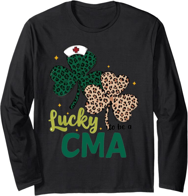 Lucky To Be A CMA Shamrock Nurse St Patrick’s Day Long Sleeve T-Shirt