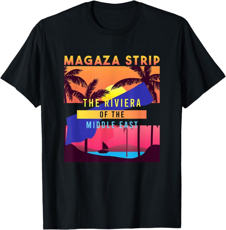 MAGA-ZA Strip The Riviera of the Middle East Gaza T-Shirt
