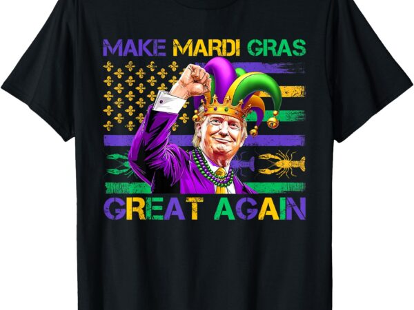 Make mardi gras great again us flag trump mardi gras parade t-shirt