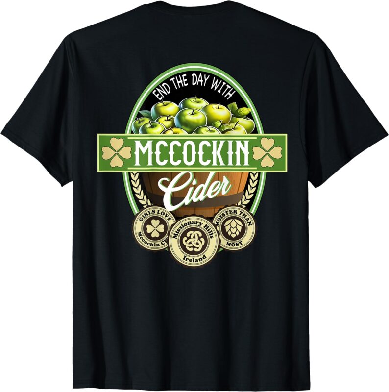Mccockin Cider Funny St patricks day T-Shirt