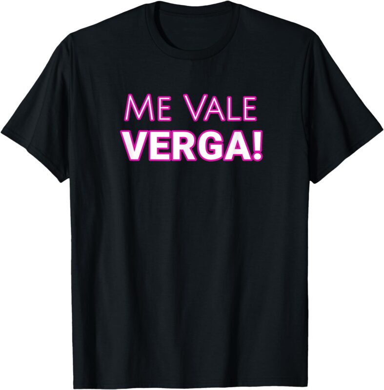 Me Vale T-Shirt