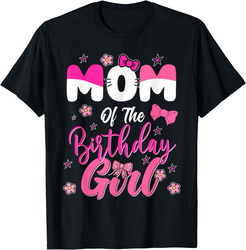 Mom Of The Birthday Girl Cat Kitty Shirt Family Matching T-Shirt
