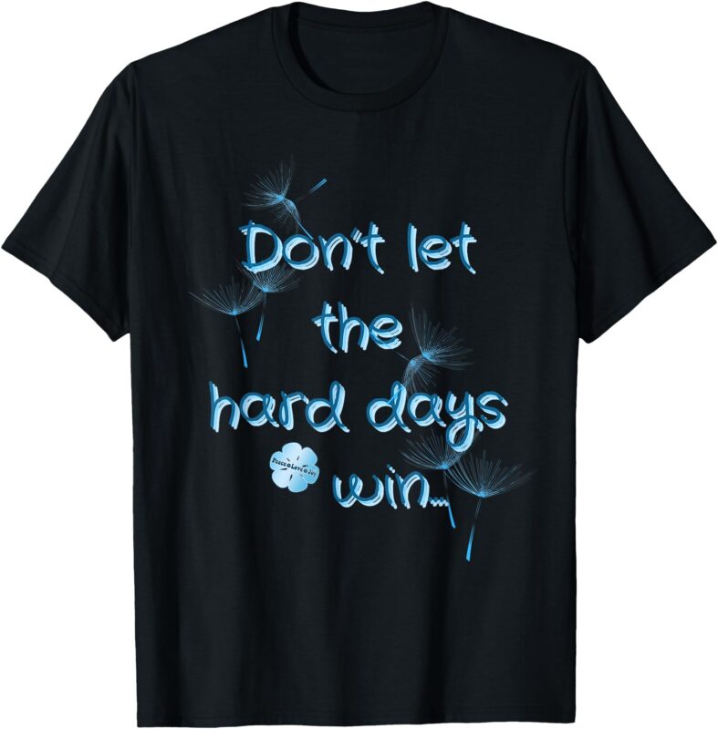 Motivational Quote Dandelions Shades of Blue T-Shirt