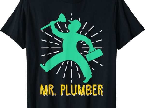Mr. plumber funny plumber design t-shirt