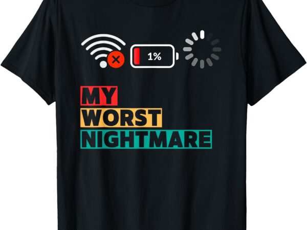 My worst nightmare funny gifts for gamers, gamer humor t-shirt