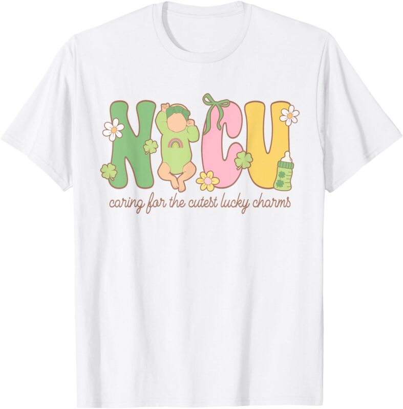 NICU St. Patrick’s Day Caring For The Cutest Lucky Charms T-Shirt