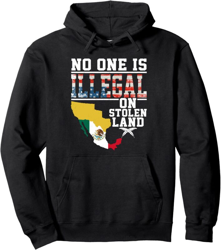 No One Is Illegal on Stolen Land Gifts Native Americans Pullover Hoodie