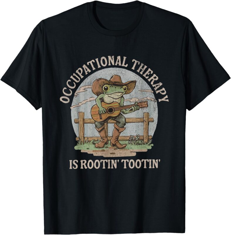 Occupational Therapy Is Rooting Tooting Western Frog OT OTA T-Shirt