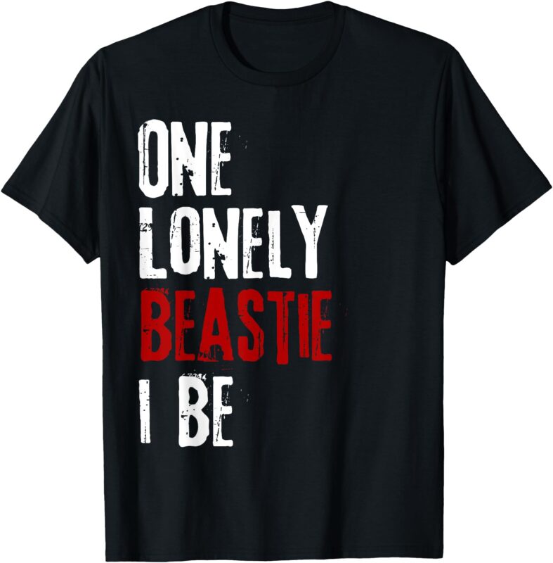 One Lonely Beastie I Be Funny Tee for Men Women T-Shirt