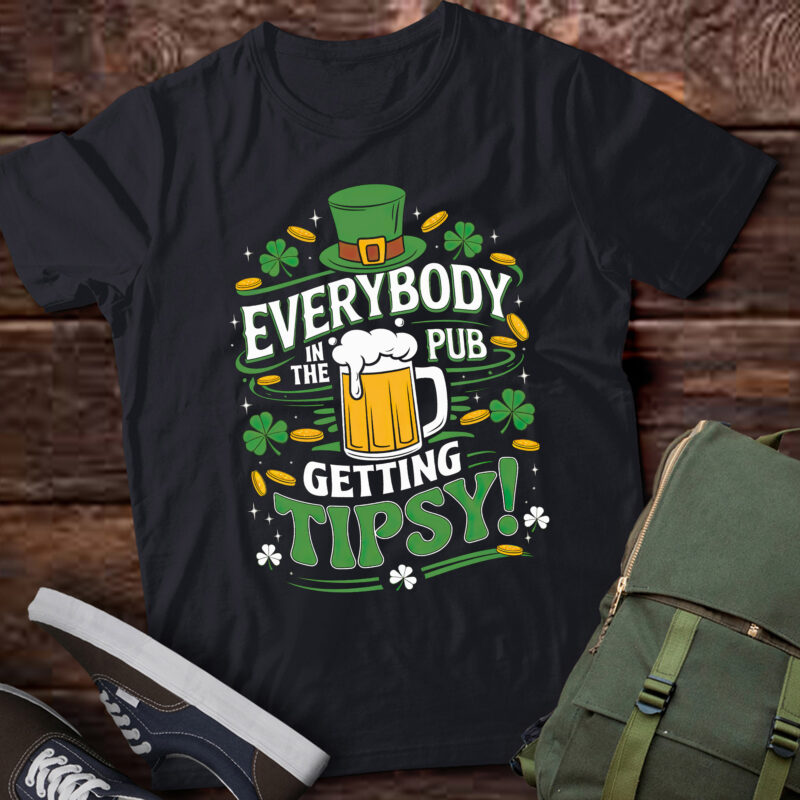 PA34 Everybody In the Pub Getting Tipsy Funny St Patrick’s Day