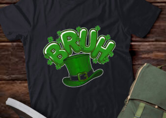 PA37 Bruh St Patricks Day Teens Saint Patricks Day