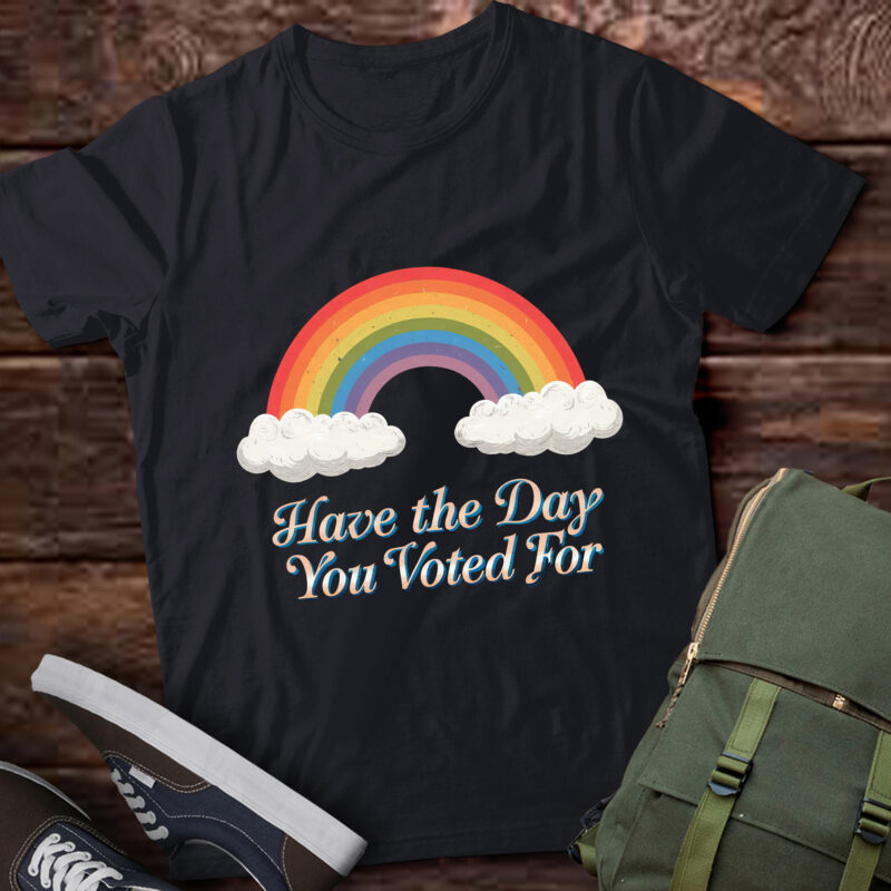 PA53-Have The Day You Voted For Funny
