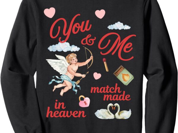 Perfect match gift for couples & bachelorette parties sweatshirt