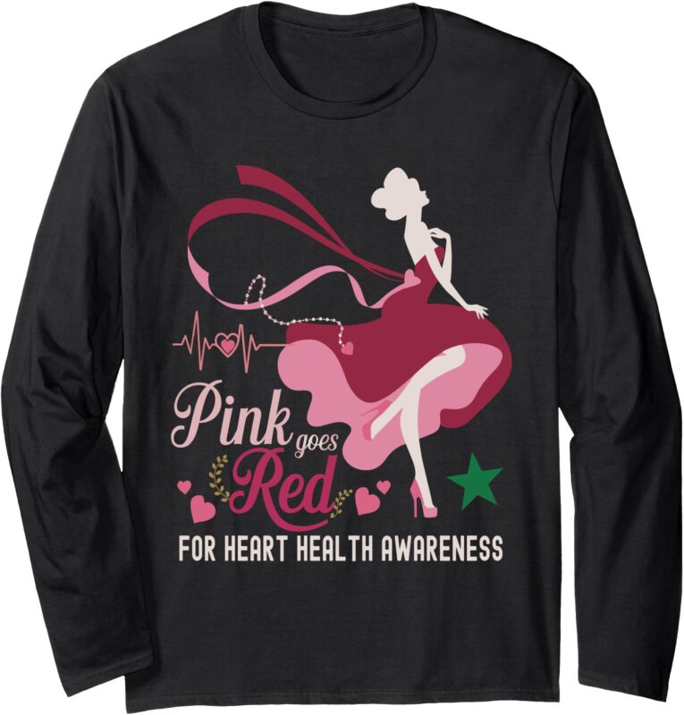 Pink Goes Red For Heart Health Awareness For Women Long Sleeve T-Shirt