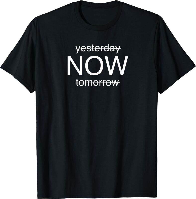 Positive Mindset – Live in the Moment Motivational Design T-Shirt
